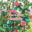 I'm a Tiny Butterfly - eBook