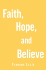 Faith, Hope and Believe - eBook