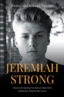 Jeremiah Strong: Based on the Inspiring True Story of a High School Football Star Tackled by Bone Cancer - eBook