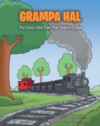 Grampa Hal The Crazy Little Train That Goes In Circles - eBook