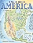A Place Called America : A Story of the Land and People - eBook
