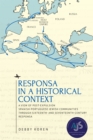 Responsa in a Historical Context : A View of Post-Expulsion Spanish-Portuguese Jewish Communities through Sixteenth- and Seventeenth-Century Responsa - eBook