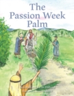 The Passion Week Palm - eBook