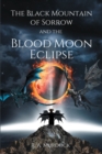 The Black Mountain of Sorrow and the Blood Moon Eclipse - eBook