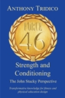 Force 46 Strength and Conditioning : The John Stucky Perspective; Transformative knowledge for fitness and physical education design - eBook