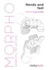 Morpho: Hands and Feet : Anatomy for Artists - eBook