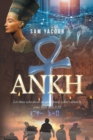ANKH : Let those who dwell on earth know what's about to come next. Rev 3:10 - eBook