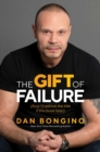 The Gift of Failure : (And I'll rethink the title if this book fails!) - eBook
