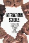 INTERNATIONAL SCHOOLS : NAVIGATING LEADERSHIP CULTURE AND CONTEXT - eBook