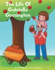 The Life Of Gabriella Goosington - eBook