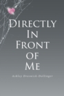 Directly in Front of Me - eBook