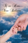 If in Him, You Believe - eBook