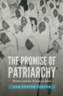 The Promise of Patriarchy : Women and the Nation of Islam - eBook