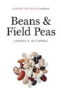 Beans and Field Peas : a Savor the South cookbook - eBook