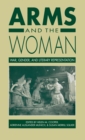 Arms and the Woman : War, Gender, and Literary Representation - eBook