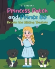 Princess Patch and Prince  Return the Missing Treasure - eBook