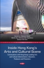 Inside Hong Kong's Arts and Cultural Scene: Conversations with Hong Kong's Leading Arts and Cultural Administrators, Educators, Producers and Presenters - eBook