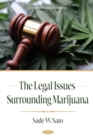 The Legal Issues Surrounding Marijuana - eBook