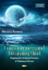 Consciousness and Dreaming Mind: Mapping the Uncharted Territory of Thinking in Dreams - eBook