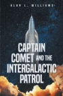 Captain Comet and the Intergalactic Patrol - eBook
