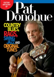 Guitar Artistry of Pat Donohue: Country Blues, Rags, Swing..., DVD DVD Guitar Artistry of Pat Donohue: Country Blues, Rags, Swing..., DVD DVD