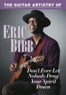 The Guitar Artistry of Eric Bibb - Don't Ever Let Nobody Drag..., DVD DVD The Guitar Artistry of Eric Bibb - Don't Ever Let Nobody Drag..., DVD DVD