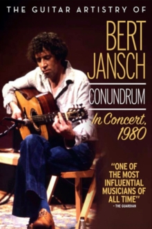 The Guitar Artistry of Bert Jansch - Conundrum in Concert 1980, DVD DVD The Guitar Artistry of Bert Jansch - Conundrum in Concert 1980, DVD DVD