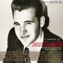 Don't Pass Me By: A Tribute To Sean Costello