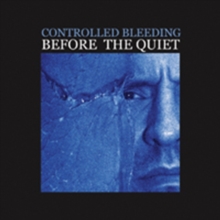 Controlled Bleeding: Before the Quiet, DVD DVD Controlled Bleeding: Before the Quiet, DVD DVD