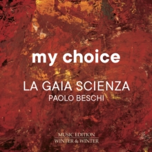 Paolo Beschi/La Gaia Scienza: My Choice