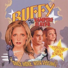 Buffy the Vampire Slayer: Once More, With Feeling, CD / Album Cd Buffy the Vampire Slayer: Once More, With Feeling, CD / Album Cd