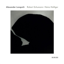 Alexander Lonquich: Robert Schumann/Heinz Holliger, CD / Album Cd Alexander Lonquich: Robert Schumann/Heinz Holliger, CD / Album Cd