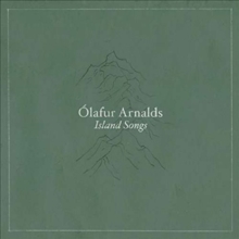 Olafur Arnalds: Island Songs