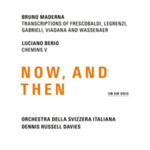 Dennis Russell Davies: Maderna & Berio - Now And Then