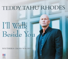 Teddy Tahu Rhodes: I'll Walk Beside You