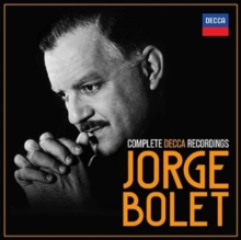 Jorge Bolet: Complete Decca Recordings