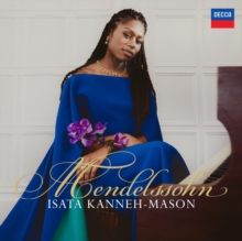 Isata Kanneh-Mason: Mendelssohn