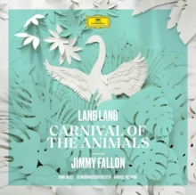 Lang Lang: Carnival Of The Animals