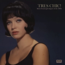 Tres Chic! More French Girl Singers of the 1960s