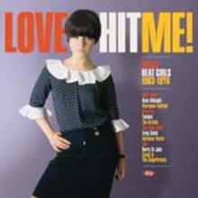 Love Hit Me!: Decca Beat Girls 1963-1970