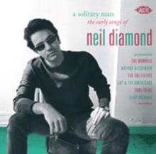 A Solitary Man: The Early Songs Of Neil Diamond