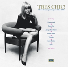 Tres Chic: More French Girl Singers Of The 1960s