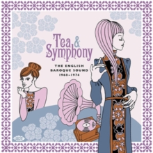 Tea & Symphony: The English Baroque Sound 1968-1974