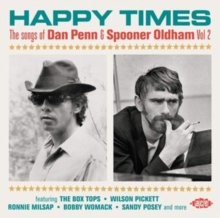 Happy Times: The Songs Of Dan Penn & Spooner Oldham