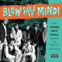 Blow My Mind! The Dor Era Mira Punk & Psych Legacy