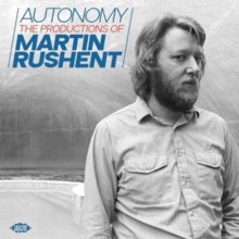 Autonomy: The Productions Of Martin Rushent