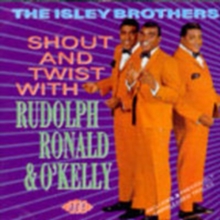 Shout & Twist With Rudolph, Ronald & O'Kelly