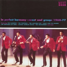 In Perfect Harmony: Sweet Soul Groups 1968-77