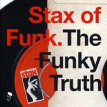 Stax Of Funk: The Funky Truth