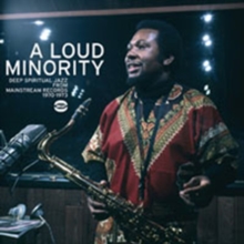 A Loud Minority: Deep Spiritual Jazz From Mainstream Records 1970-1973